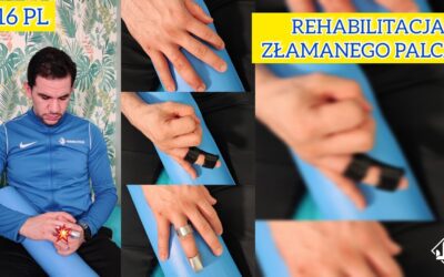 Rehabilitacja złamanego palca