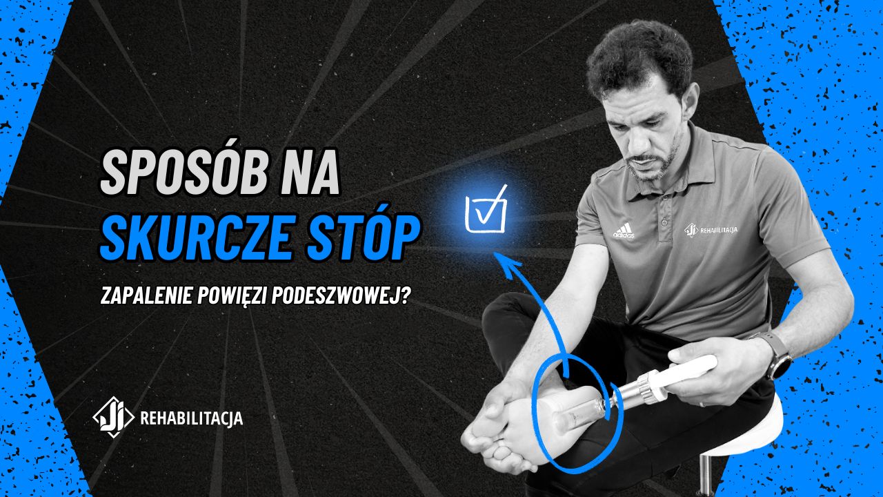 Skurcz i zapalenie powięzi podeszwowej / bańki chińskie