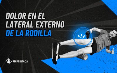 ¿Por qué duele el lado externo de tu rodilla? Esto es lo que necesitas saber