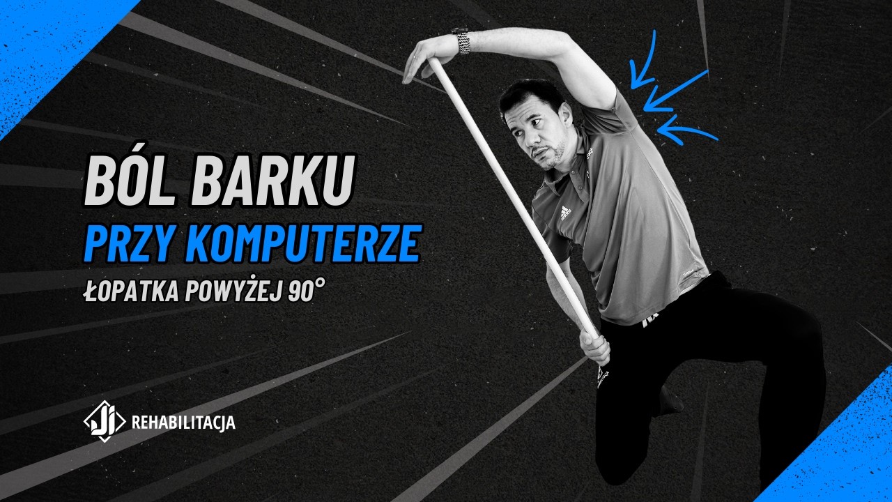 Ból barku przy komputerze: łopatka powyżej 90°